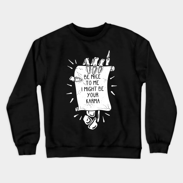 Karma is coming to collect Crewneck Sweatshirt by Superfunky